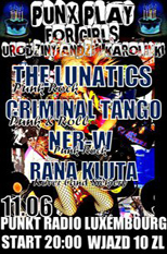THE LUNATICS + NER-W + CRIMINAL TANGO +RANA KŁUTA...
