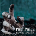 Frontside wydał ósmą płytę pt. „Prawie martwy” i ogłosił…„Lubię pić”.