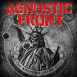 "The American Dream Died" - Nowy krążek Agnostic Front.