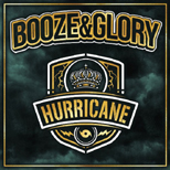 Booze & Glory - "Hurricane". Premiera 18.10.2019.