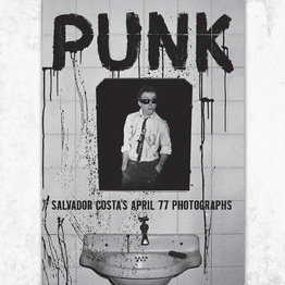 PUNK. Salvador Costa's April 77 Photographs