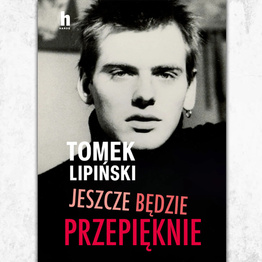 Jeszcze będzie przepięknie