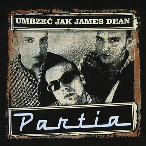 Partia - Umrzeć jak James Dean (męska)